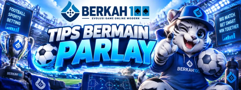 Tips Parlay Berkah100